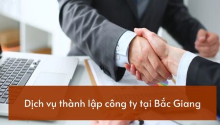 Thành lập công ty, doanh nghiệp tại Bắc Giang