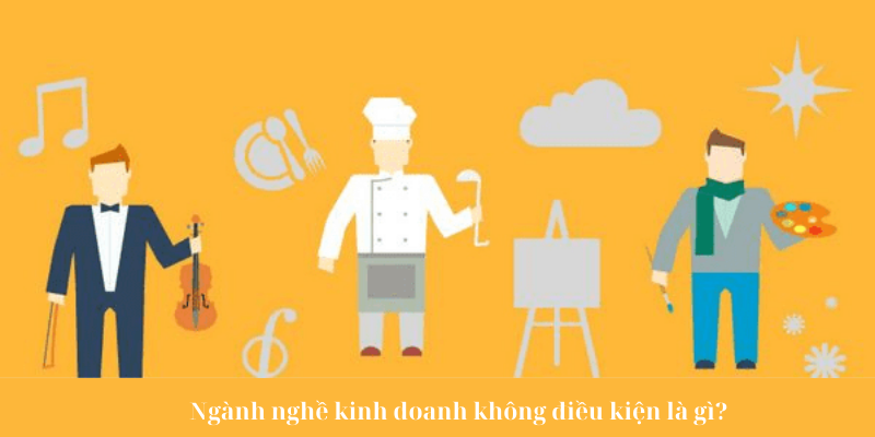 Ngành nghề kinh doanh không điều kiện