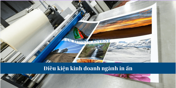 Điều kiện kinh doanh nghành in ấn theo pháp luật